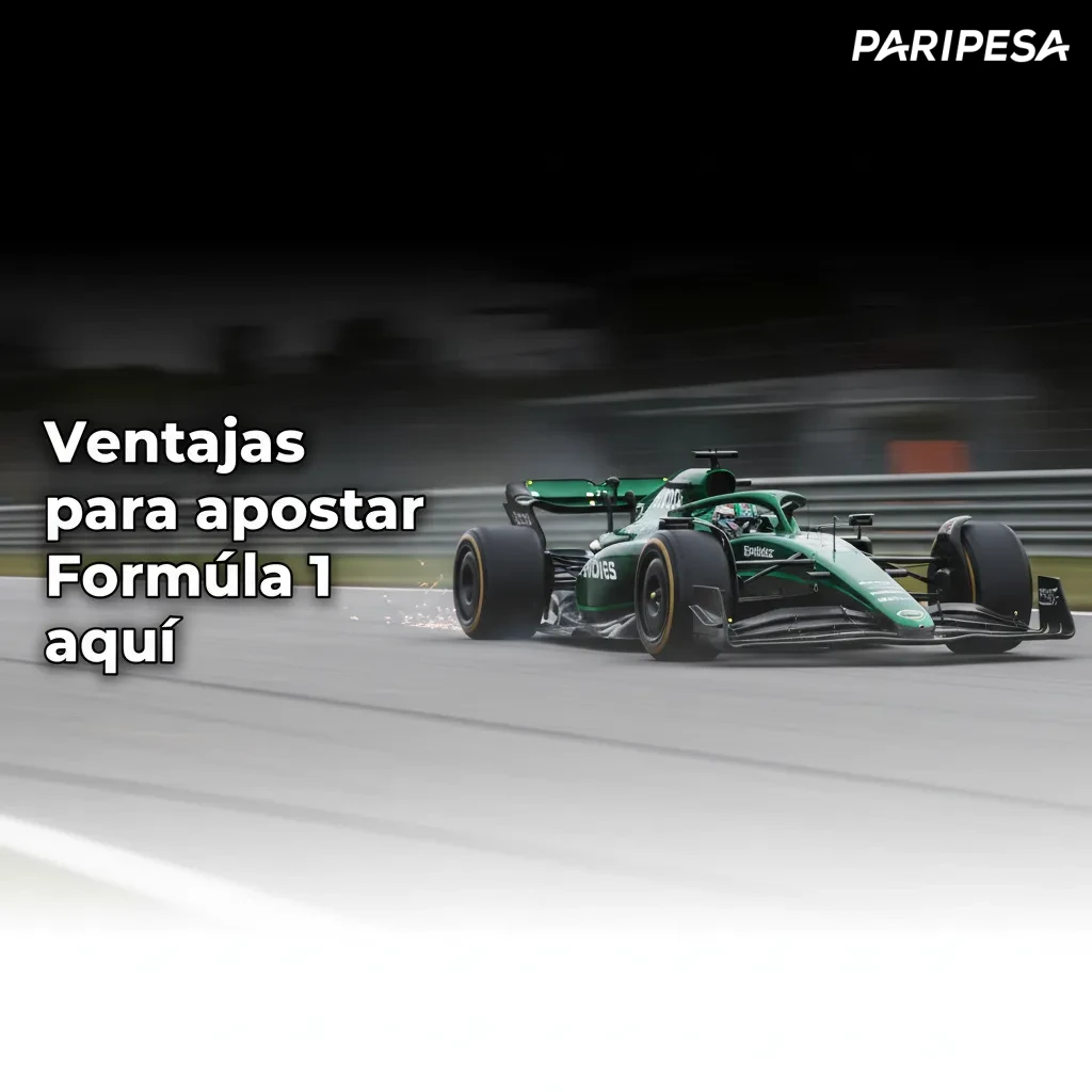 Ventajas para apostar F1: cuotas por sesión, H2H, cash out, estadísticas en vivo, futuros y pagos MXN en Paripesa.