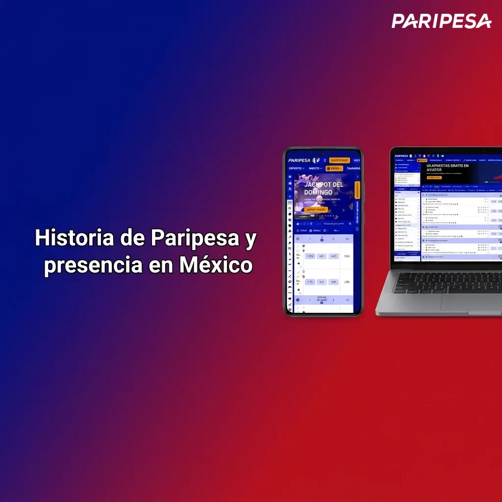 Historia de Paripesa, su plataforma de apuestas y casino en línea, y su estrategia comercial en México.